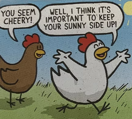 It's important to keep your sunny side up!