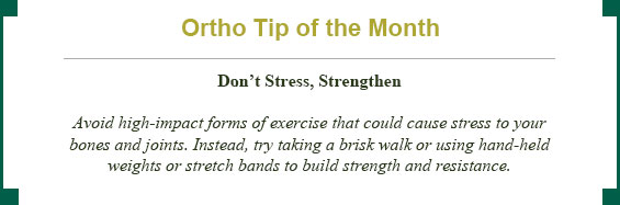 Ortho Tip of the Month: don't stress, strengthen 